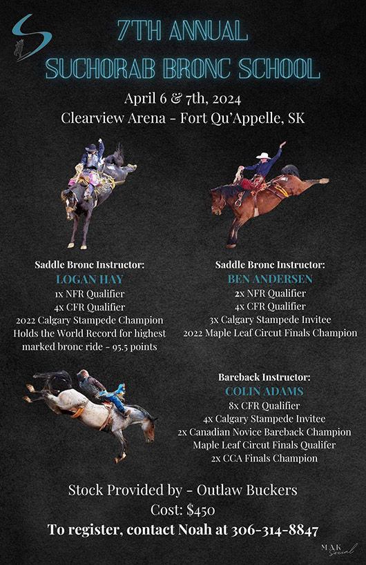 7th ANNUAL SUCHORAB BRONC AND BAREBACK SCHOOL
with Logan Hay, Ben Andersen & Colin Adams